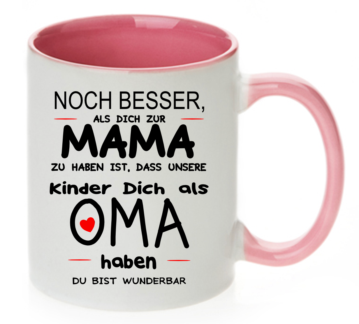 Tasse Noch besser, als dich zur Mama zu haben ist, dass unsere Kinder dich als Oma haben Farbwahl