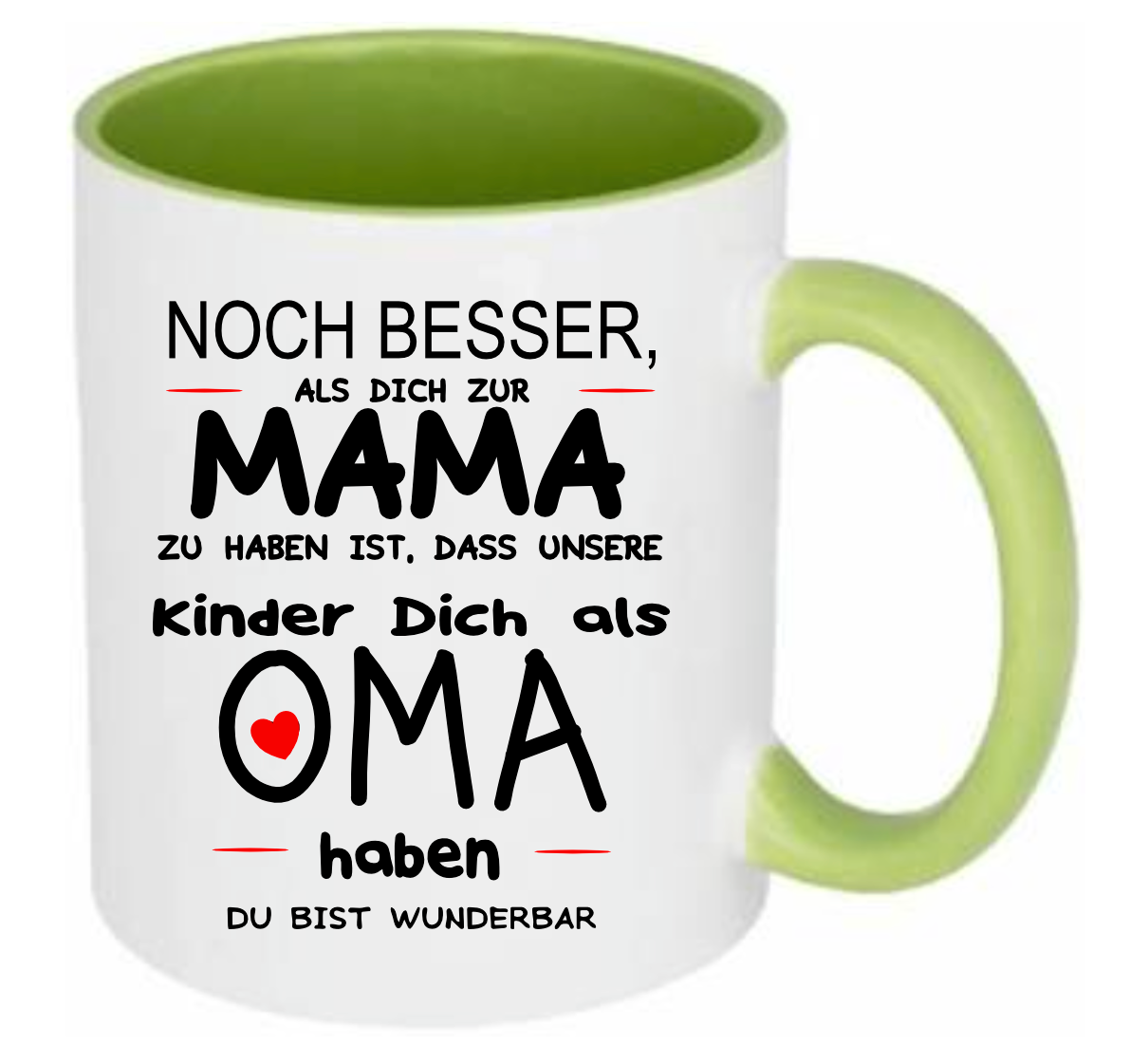 Tasse Noch besser, als dich zur Mama zu haben ist, dass unsere Kinder dich als Oma haben Farbwahl