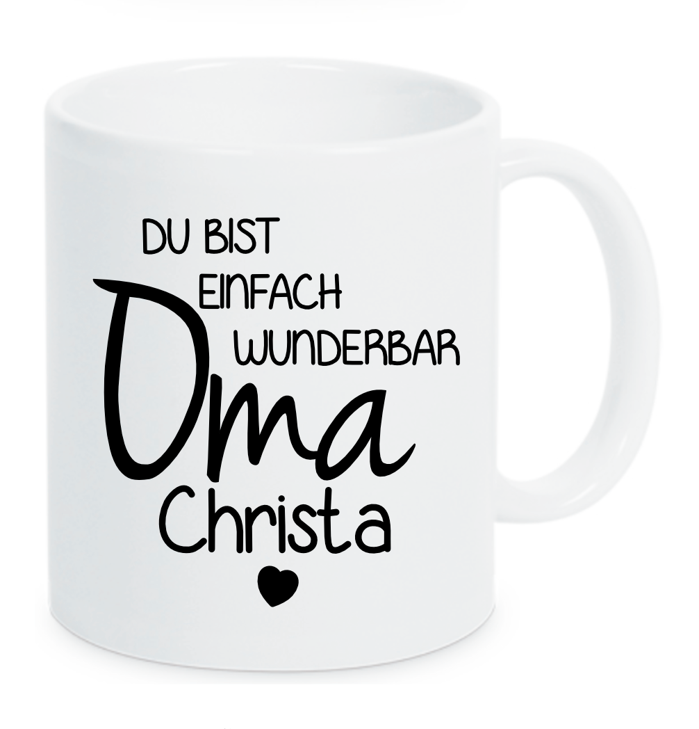 Weiße Tasse mit Spruch Du bist einfach wunderbar Oma und dem Wunschnamen darunter mit schwarzem Herz