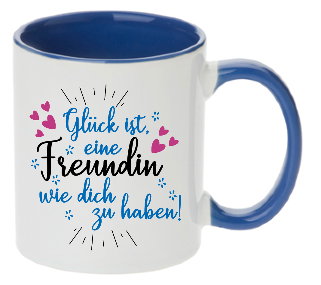 Tasse Glück ist eine Freundin wie dich zu haben! Farbwahl