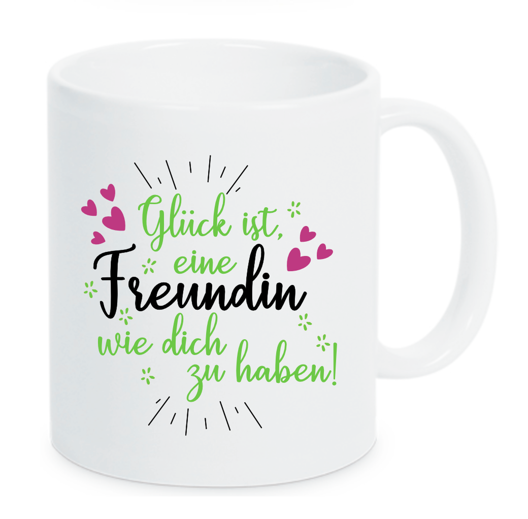 Tasse Glück ist eine Freundin wie dich zu haben! Farbwahl