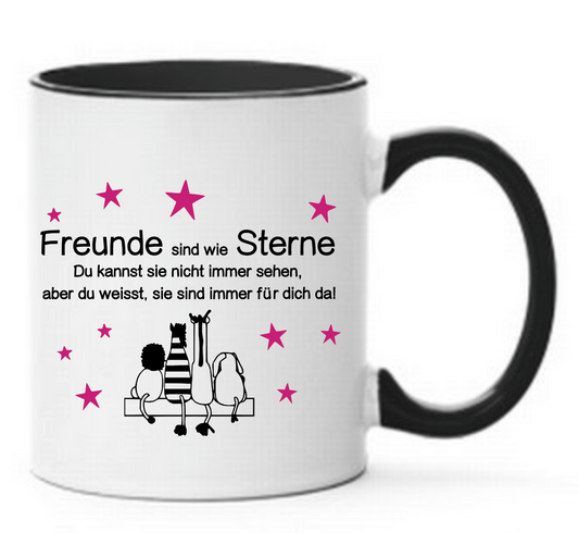 Tasse Freunde sind wie Sterne Du kannst sie nicht immer sehen, aber du weißt, sie sind immer für dich da Farbwahl