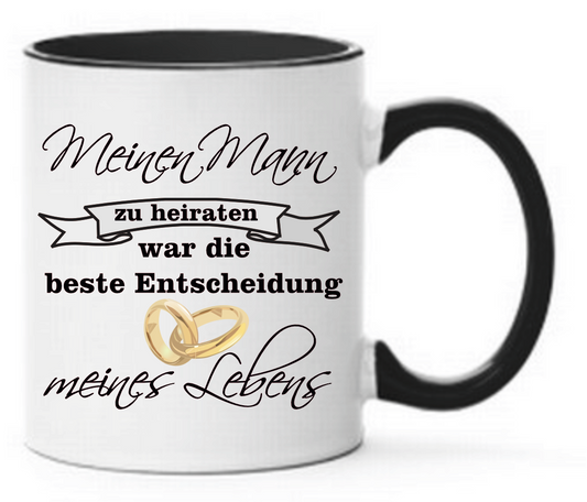 Tasse Meinen Mann zu heiraten war die beste Entscheidung meines Lebens Farbwahl