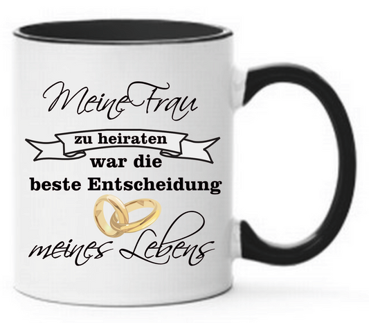 Tasse Meine Frau zu heiraten war die beste Entscheidung meines Lebens Farbwahl