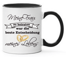 Lade das Bild in den Galerie-Viewer, Tasse Meine Frau zu heiraten war die beste Entscheidung meines Lebens Farbwahl
