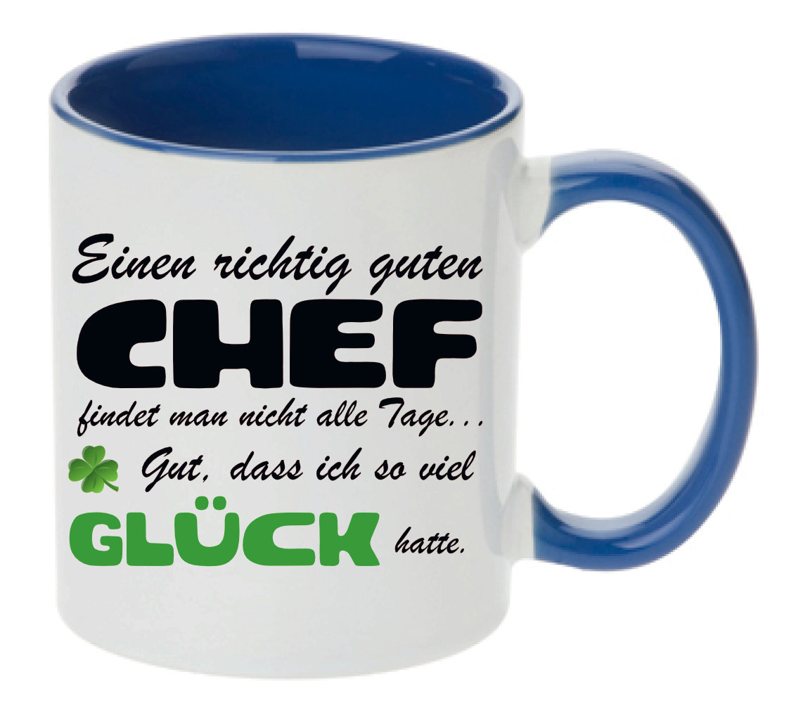 Blaue Tasse Einen richtig guten Chef findet man nicht alle Tage... Gut, dass ich so viel Glück hatte. Mit Kleeblatt und Glück in grün.