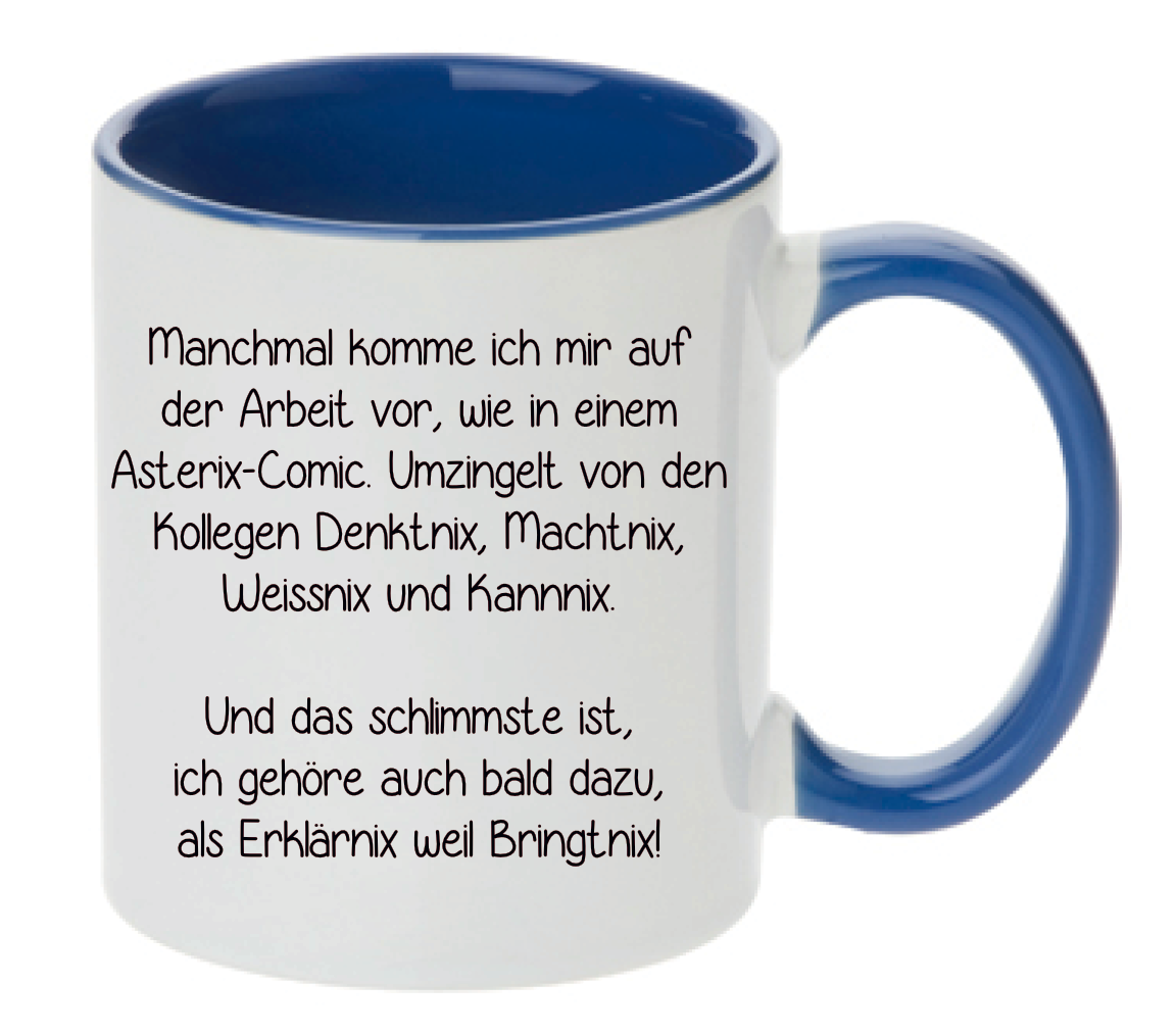 Tasse Manchmal komme ich mir auf der Arbeit vor wie in einem Asterix-Comic... Farbwahl