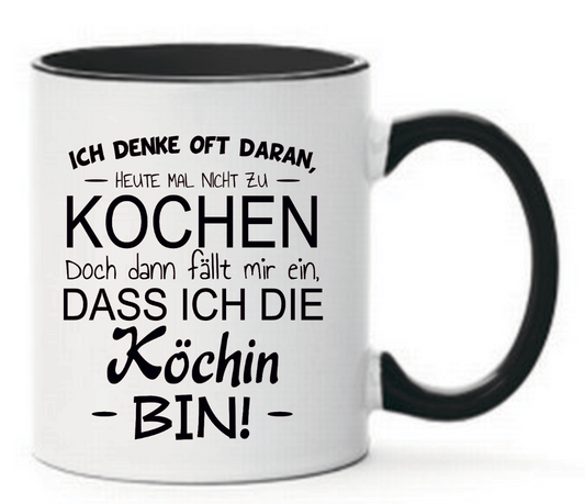 Tasse Ich denke oft daran, heute nicht zu kochen. Doch dann fällt mir ein, dass ich die Köchin bin! Farbwahl