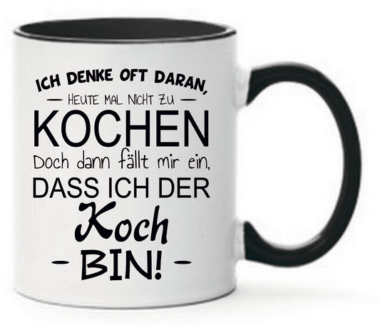 Tasse Ich denke oft daran, heute nicht zu kochen. Doch dann fällt mir ein, dass ich der Koch bin! Farbwahl