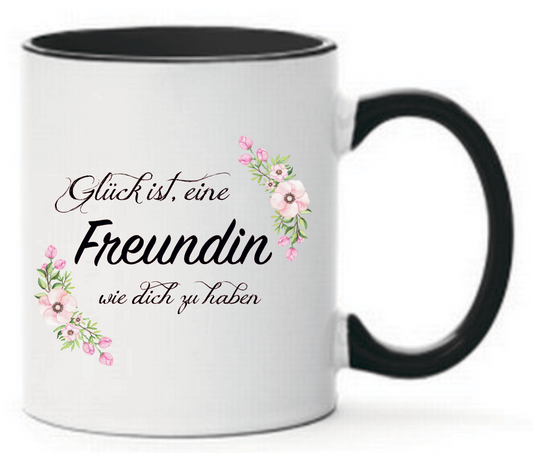 Tasse Glück ist eine Freundin wie dich zu haben! Farbwahl Blumenranke