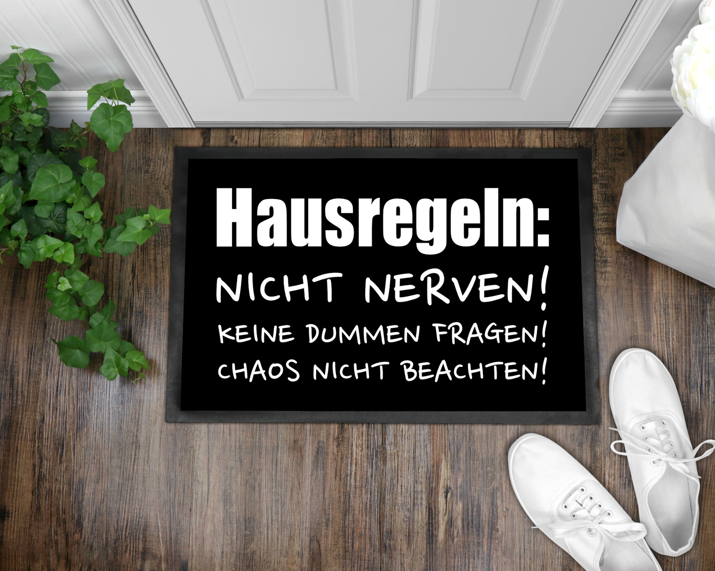 Fußmatte Hausregeln: Nicht nerven! Keine dummen Fragen! Chaos nicht beachten!