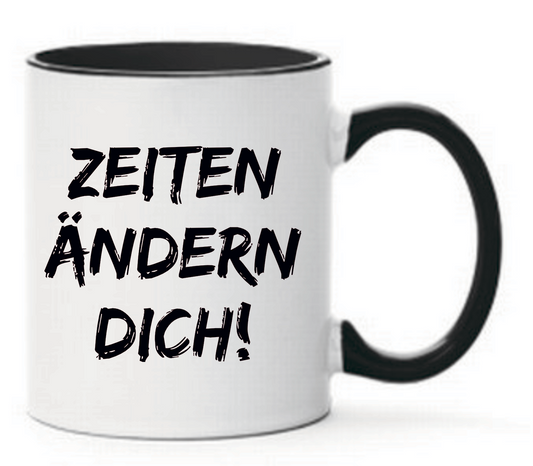 Tasse Zeiten ändern dich! Farbwahl