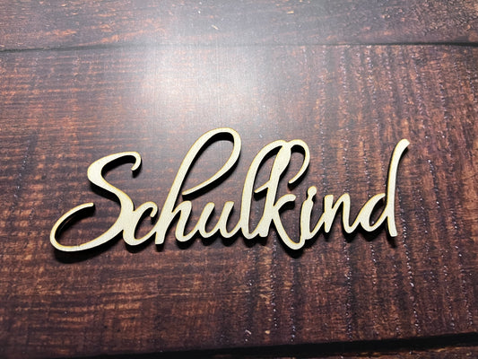 Holz Schulkind Schriftzug