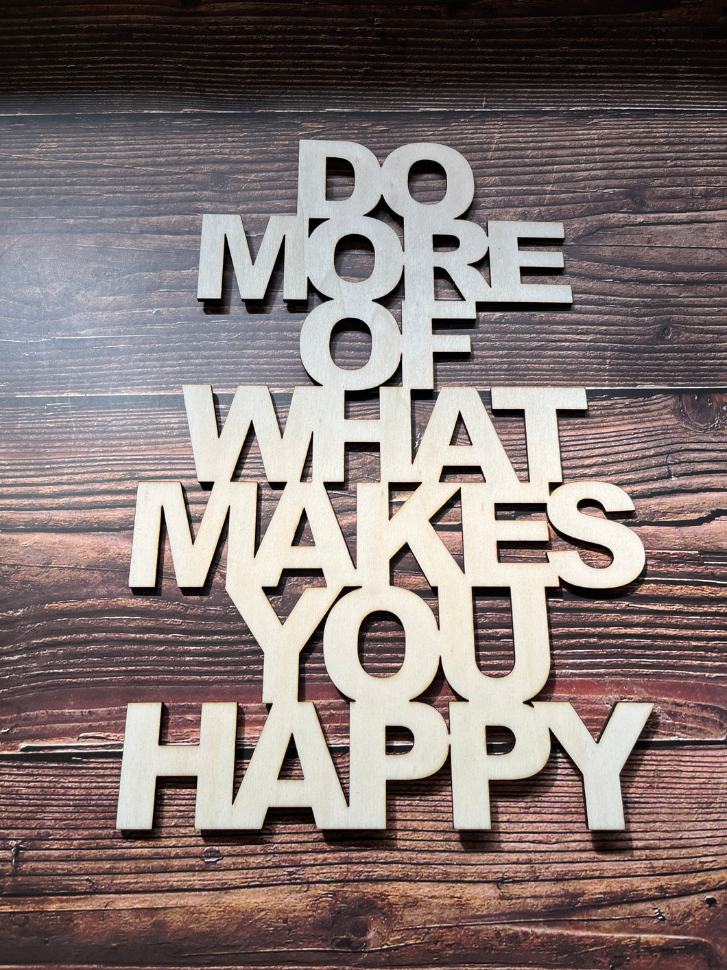 Holz do more of what makes you happy modern