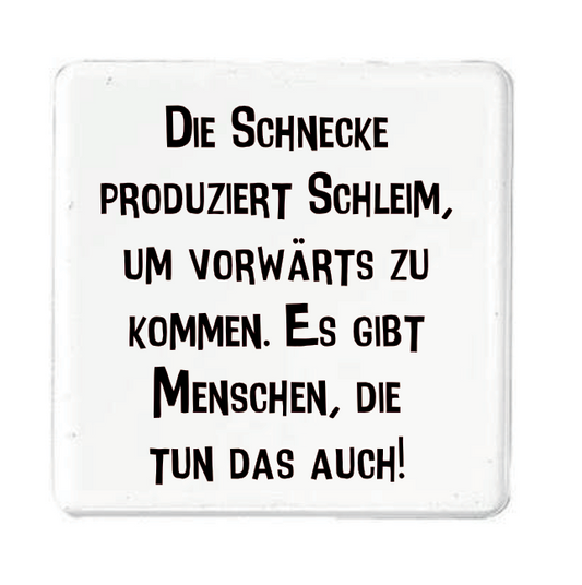 Magnet Die Schnecke produziert Schleim, um vorwärts zu kommen. Es gibt Menschen, die tun das auch!