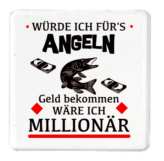 Magnet Würde ich für´s Angeln Geld bekommen wäre ich Millionär