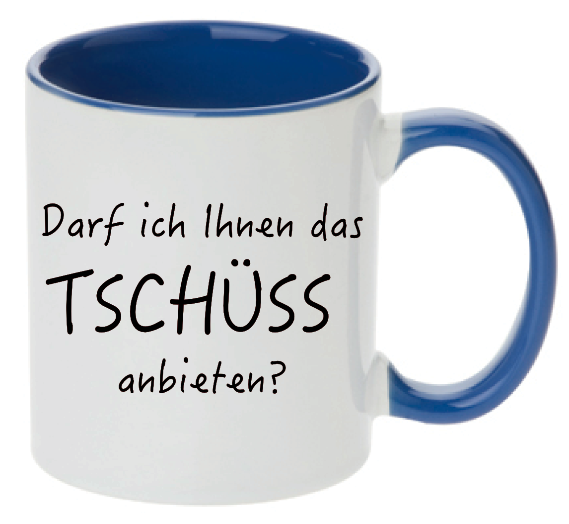 Blau Tasse Darf ich Ihnen das Tschüss anbieten. Geschenkidee für alle die auch mal genervt sind