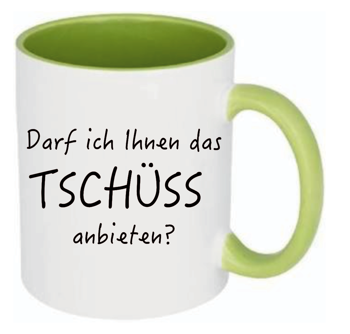 Grün Tasse Darf ich Ihnen das Tschüss anbieten. Geschenkidee für alle die auch mal genervt sind