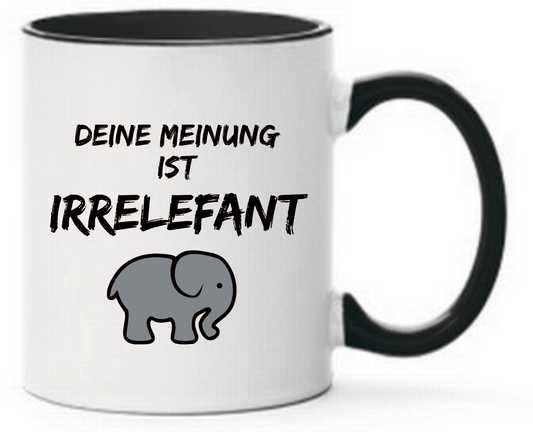 Schwarze Tasse mit Spruch Deine Meinung ist Irrelefant mit Comic Elefant in grau