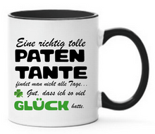 Lade das Bild in den Galerie-Viewer, Tasse Eine richtig tolle Patentante findet man nicht alle Tage... Farbwahl
