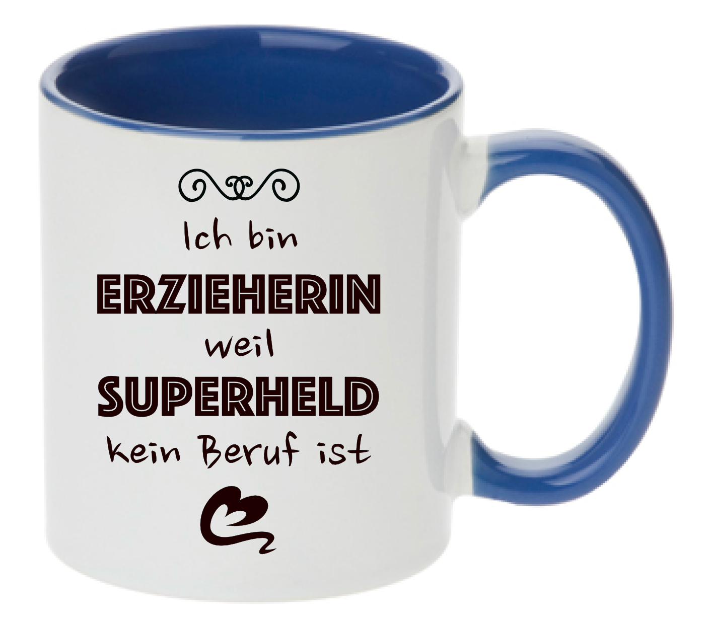 Blaue Tasse mit Spruch Erzieherin weil Superheld kein Beruf ist und einem schwarzen Herz unter dem Text