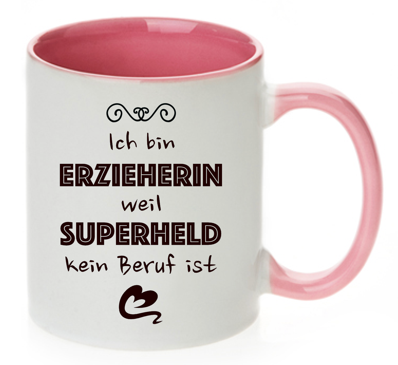 Rosa Tasse mit Spruch Erzieherin weil Superheld kein Beruf ist und einem schwarzen Herz unter dem Text