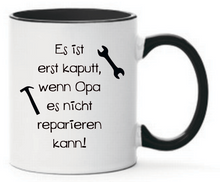 Lade das Bild in den Galerie-Viewer, Tasse Wenn Opa es nicht reparieren kann
