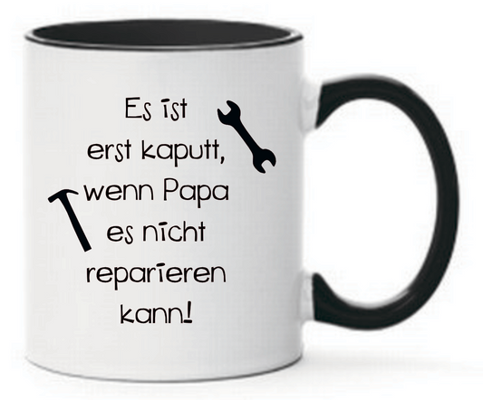 Tasse Wenn Papa es nicht reparieren kann