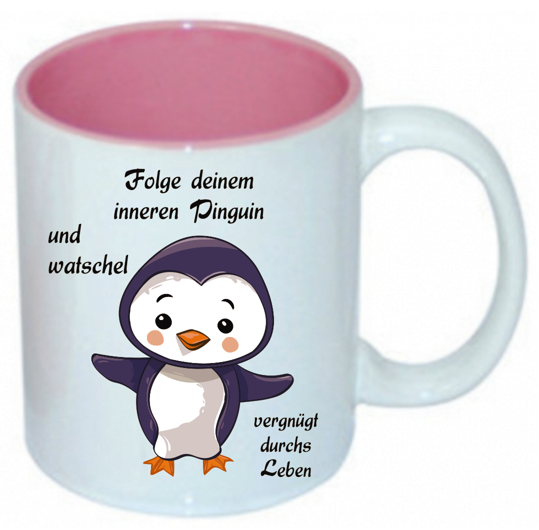 Tasse Folge deinem inneren Pinguin und watschel vergnügt durchs Leben Farbwahl