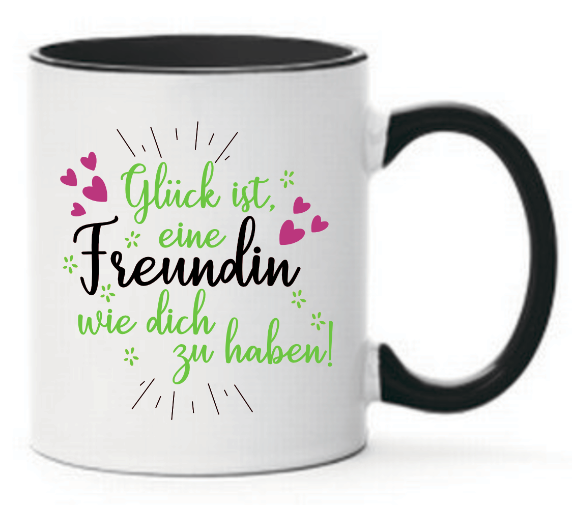 Tasse Glück ist eine Freundin wie dich zu haben! Farbwahl