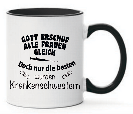 Tasse Gott erschuf alle Frauen gleich Doch nur die besten wurden Krankenschwestern Farbwahl