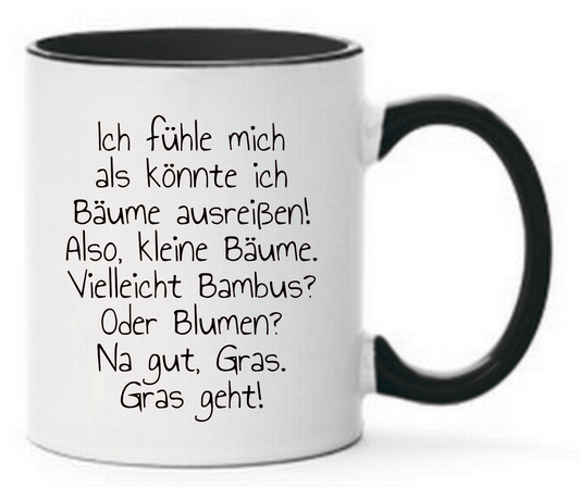 Tasse Ich fühle mich als könnte ich Bäume ausreißen Farbwahl