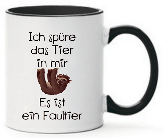 Tasse Ich spüre das Tier in mir Es ist ein Faultier Farbwahl