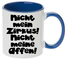Lade das Bild in den Galerie-Viewer, Tasse Nicht mein Zirkus! Nicht meine Affen! Farbwahl
