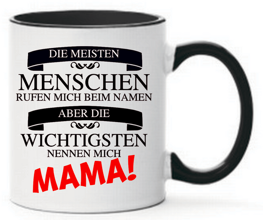 Tasse wichtigsten nennen mich Mama