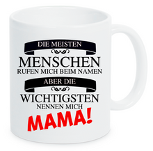 Lade das Bild in den Galerie-Viewer, Tasse wichtigsten nennen mich Mama

