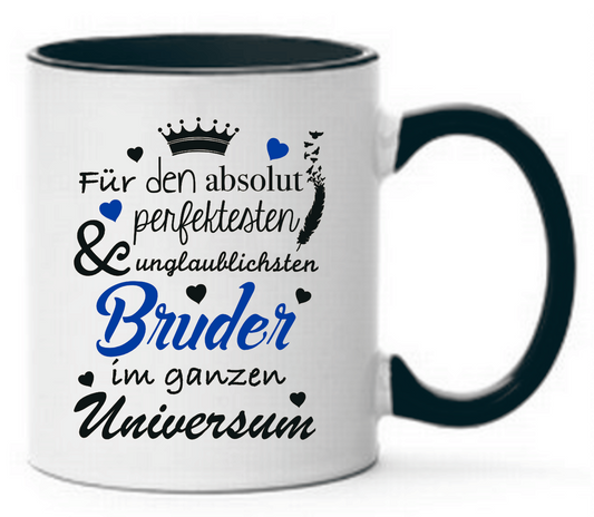 Tasse Für den absolut perfektesten & unglaublichsten Bruder im ganzen Universum Farbwahl