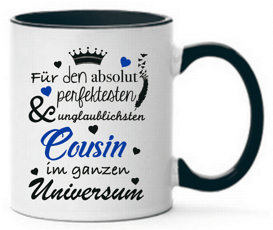 Tasse Für den absolut perfektesten & unglaublichsten Cousin im ganzen Universum Farbwahl