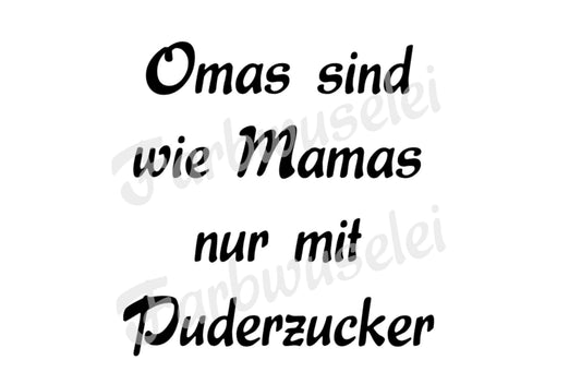 Bügelbild Omas sind wie Mamas nur mit Puderzucker Farbwahl