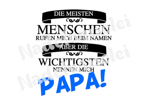 Bügelbild Die meisten nennen mich beim Namen Papa Farbwahl