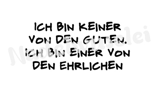 Bügelbild Ich bin keiner von den guten, ich bin einer von den ehrlichen Farbwahl