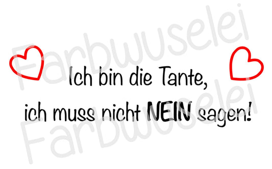 Bügelbild Ich bin die Tante ich muss nicht NEIN sagen Farbwahl