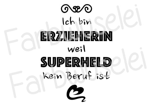 Bügelbild Ich bin Erzieherin Superheld kein Beruf Farbwahl