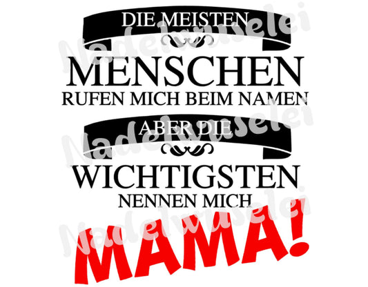 Bügelbild Die meisten nennen mich beim Namen Mama Farbwahl