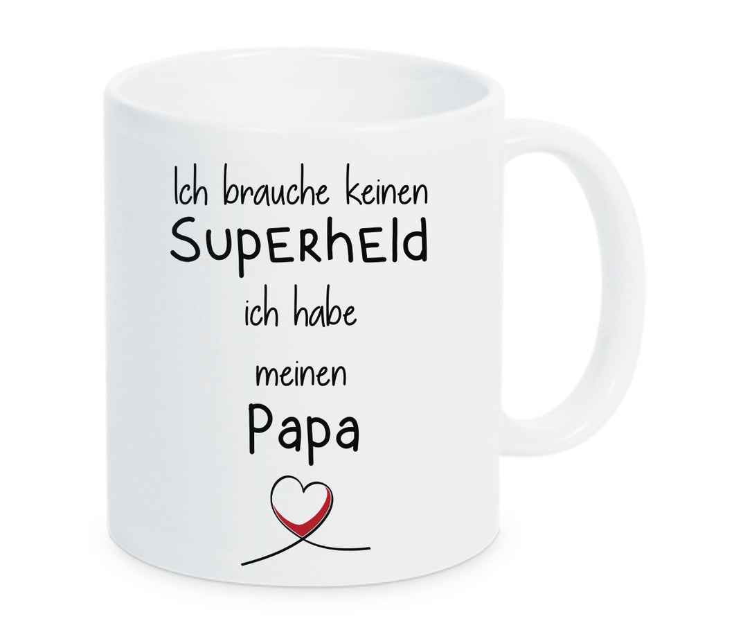 Tasse Ich brauche keinen Superheld ich habe meinen Papa weiß