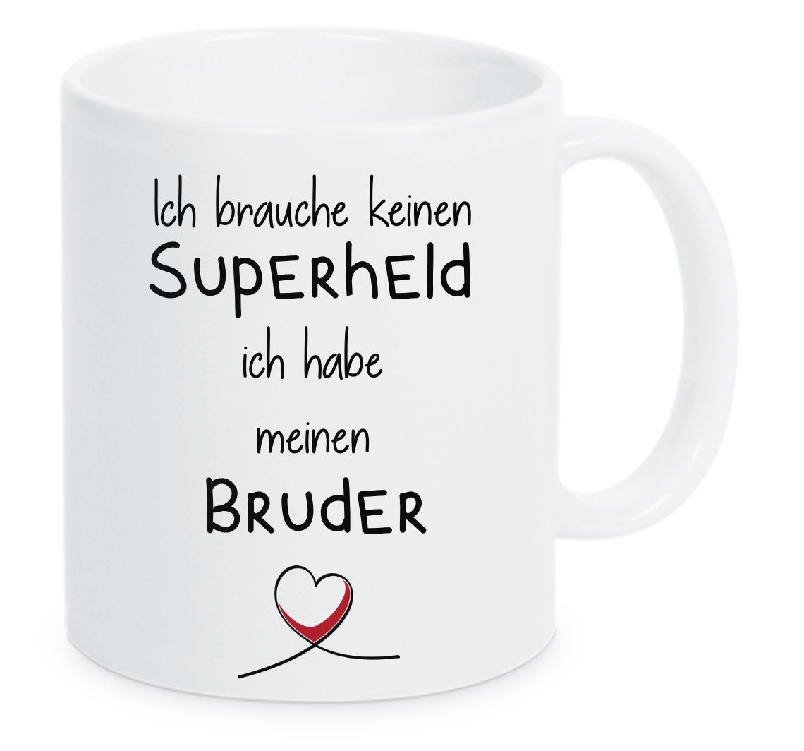 Tasse Ich brauche keinen Superheld ich habe meinen Bruder weiß