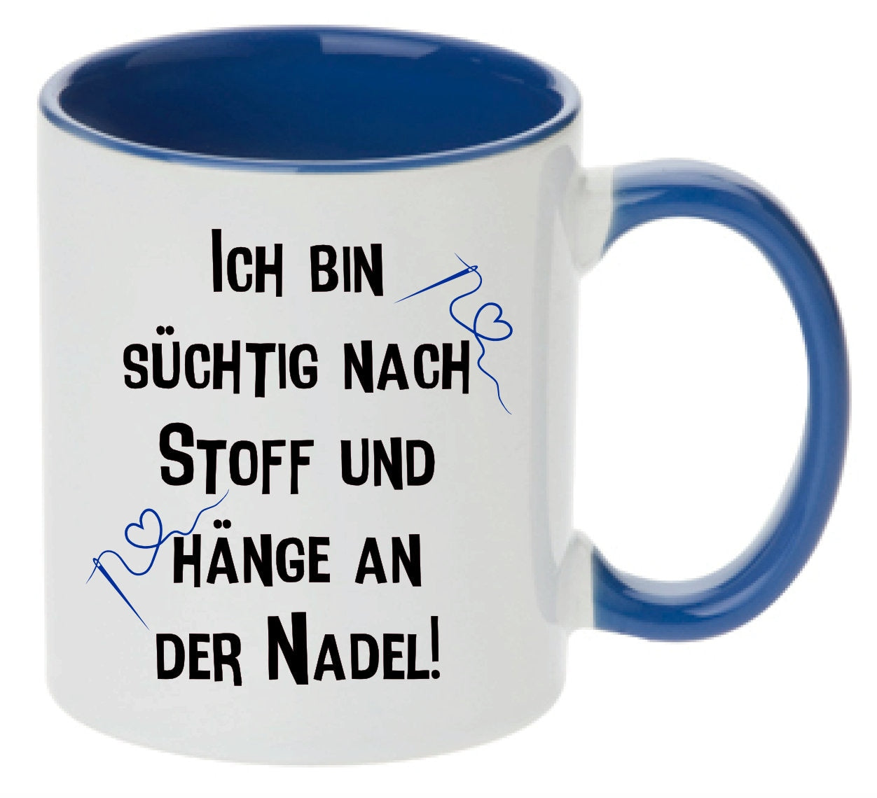 Tasse Ich bin süchtig nach Stoff und hänge an der Nadel! Farbwahl